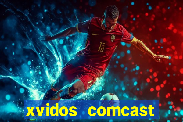 xvidos comcast xfinity customer service
